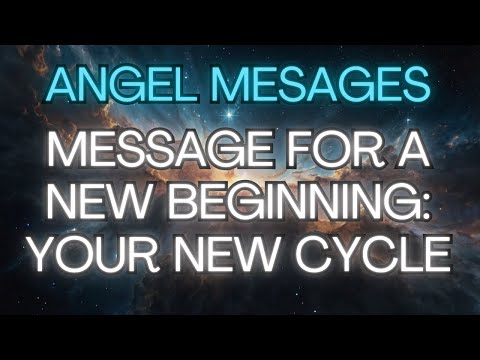 MESSAGE FOR A NEW BEGINNING: YOUR NEW CYCLE {Angel Messages}✨