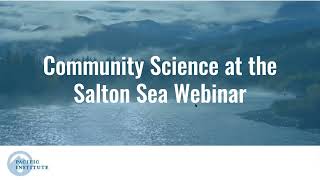 Salton Sea Community Science Webinar