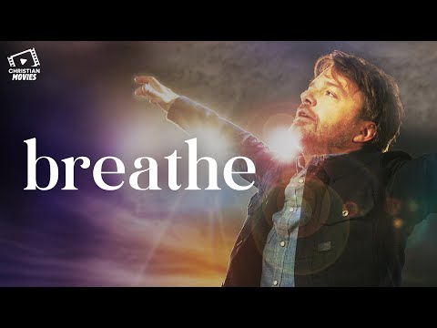 Christian Movies | Breathe: featuring Jason Hildebrand