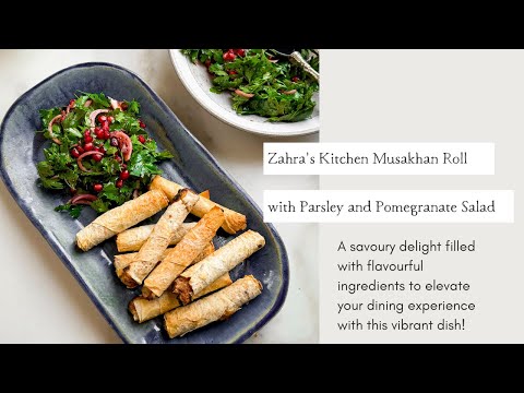 Zahra's Kitchen Musakhan Rolls with Parsley and Pomegranate Salad | Cooking with Zahra