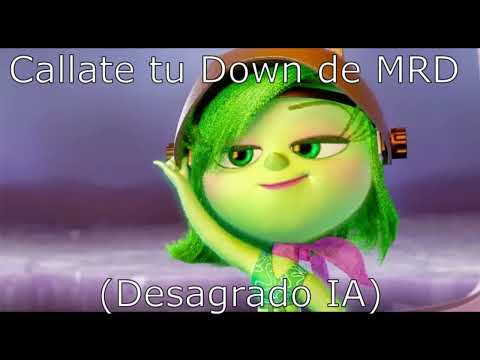 Callate tu Down de MRD (Desagrado IA)