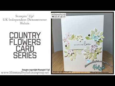 Country Flowers Bundle Card Series… Stampin’ Up!