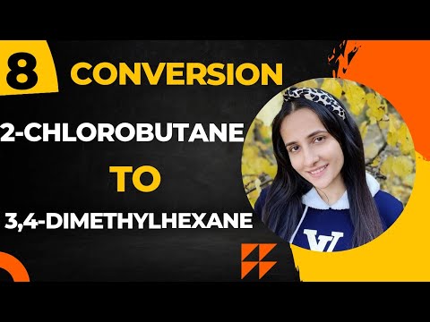 Convert 2-chlorobutane to 3,4-dimethylhexane| Conversion class12 chemistry| Organic chemistry