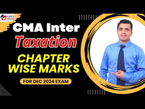 CMA Inter Taxation Subject Analysis Sheet For Dec 2024 Exam | CMA Vipul Shah