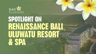 Spotlight on Renaissance Bali Uluwatu Resort & Spa