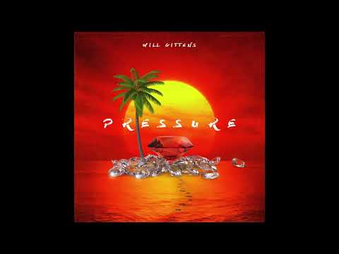 Pressure - Will Gittens (Official Audio)