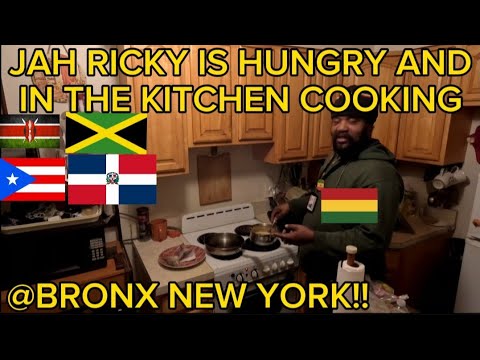 JAH RICKYMAN IS HUNGRY AND IN THE KITCHEN COOKING @BRONX NYC