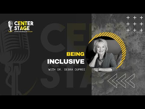 109 - Being More Inclusive with Dr. Debra Dupree