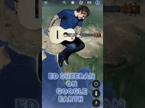 Ed Sheeran On🤯Google Earth|Google Map Secrets|