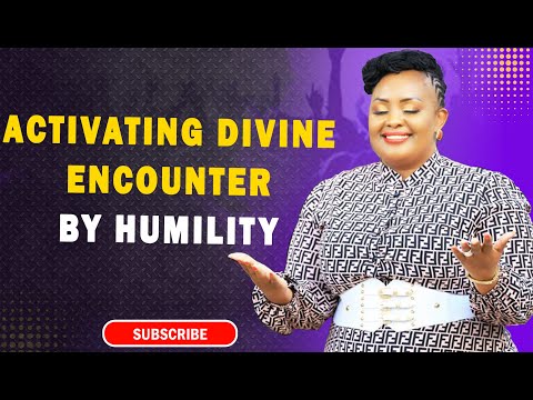 Activating Divine Encounter By Humility I Rev Ruth Wamuyu ( FULL SERMON)