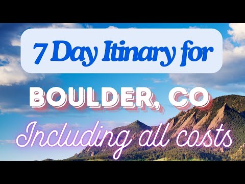 Boulder Colorado 7 Day Trip Itinerary Including Costs and Transport - Boulder Colorado 2024