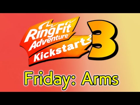 Ring Fit Adventure Kickstart 3 - Friday - Arm Workout