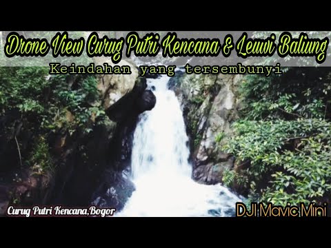 Drone View Curug Putri Kencana Leuwi Baliung Bogor