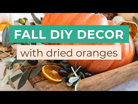 How to Dry Orange Slices for Fall Decor - 5 Easy DIYs