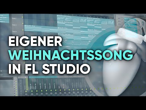 So kannst du deinen eigenen Weihnachtssong erstellen (FL Studio Tutorial)