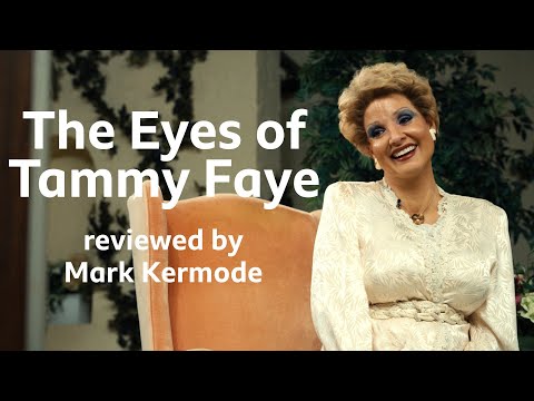 The Eyes of Tammy Faye reviewed by Mark Kermode