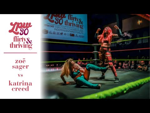 Zoë Sager vs. Katrina Creed ⎸ LPW 30: Flirty and Thriving [FULL MATCH]