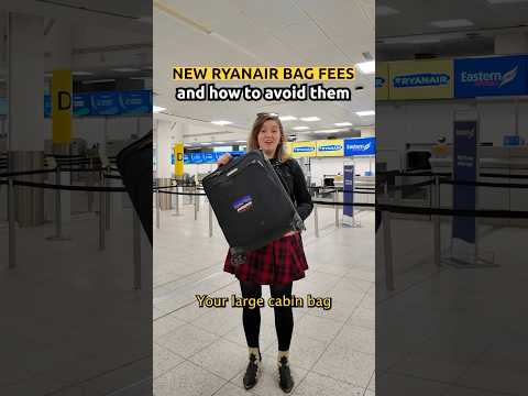 NEW RYANAIR BAG FEES & How To Avoid Them