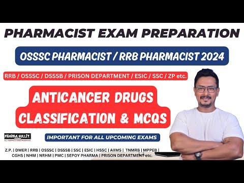 ANTICANCER DRUGS CLASSIFICATION AND MCQS / RRB PHARMACIST EXAM 2024 / OSSSC PHARMACIST EXAM 2024