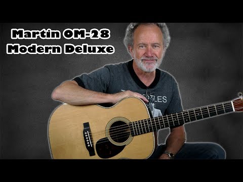 Martin OM-28 Modern Deluxe Guitar Demo