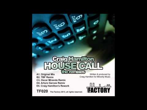 Craig Hamilton - House Call (Craig Hamilton Rework).