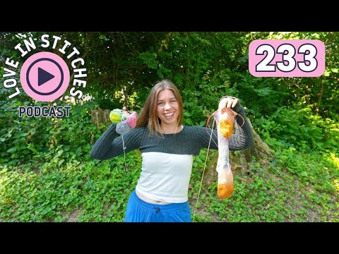 Love in Stitches Episode 233 | Knitty Natty | Knit and Crochet Podcast