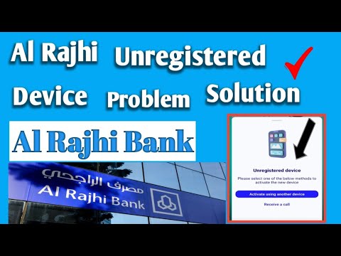 Al Rajhi Unregistered Device Problem | AlRajhi New Device Login Problem | Al Rajhi App Login Problem