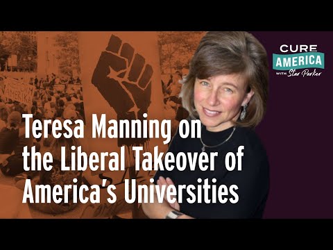 Teresa Manning on the Liberal Takeover of America’s Universities – CURE America with Star Parker