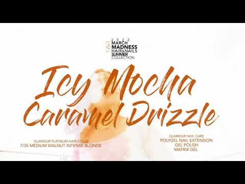 Icy Mocha Caramel Drizzle | 2022 March Madness Hair & Nails Summer Collection