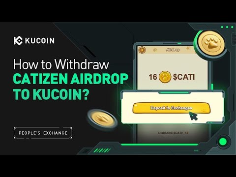 Step by Step Guide: How to Withdraw Catizen (CATI) Airdrop to KuCoin