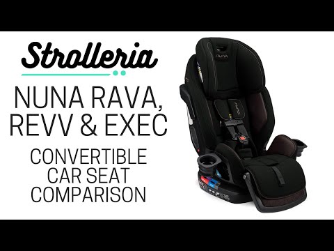 Nuna RAVA vs. REVV vs. EXEC Convertible Car Seat Comparison