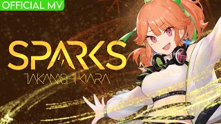 SPARKS - Takanashi Kiara (Official Music Video)