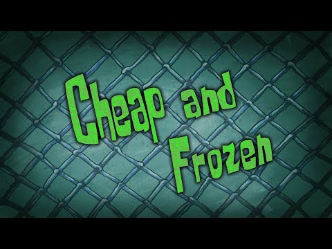 Cheap and Frozen - SB Soundtrack