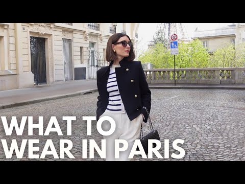 WHAT TO WEAR IN PARIS IN SPRING 2024 - How to Dress Parisian Style and Not look like a Tourist