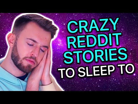 Crazy Reddit Stories To Sleep To At 2AM