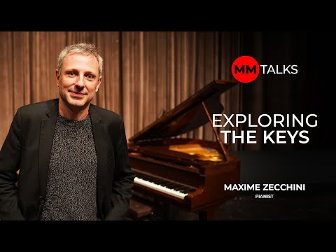 Exploring The Keys | Maxime Zecchini | MM Talks