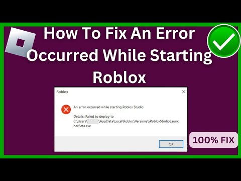 How To Fix An Error Occurred While Starting Roblox?