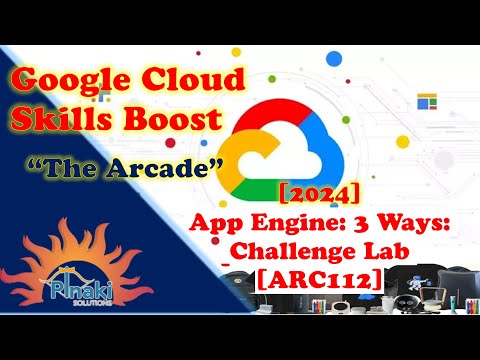 [2024] App Engine: 3 Ways: Challenge Lab [ARC112] || Short Trick || Arcade