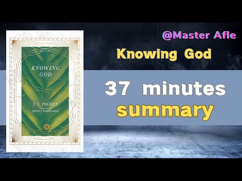 Summary of Knowing God by J. I. Packer | 37 minutes audiobook summary | #Religion #Spirituality