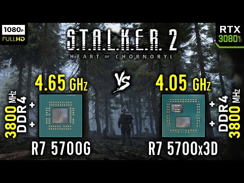 Ryzen 7 5700G vs Ryzen 7 5700x3D in S.T.A.L.K.E.R. 2: Heart of Chornobyl | RTX 3080 Ti