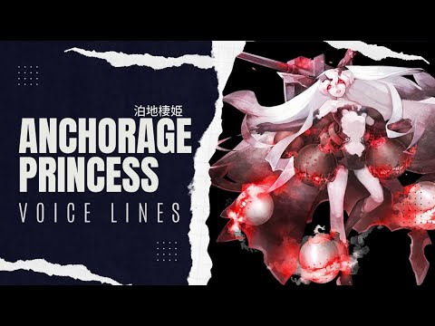 °•《 Anchorage Princess Voice Lines - Kantai Collection 》•°