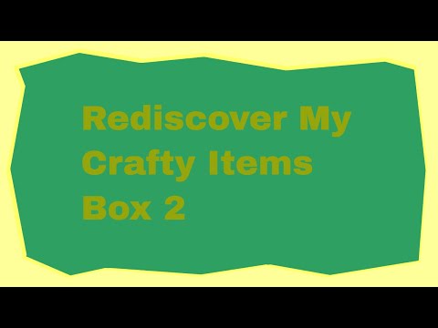 Crafty Items salvaged from my Home Box 2