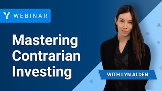 Mastering Contrarian Investing with Lyn Alden