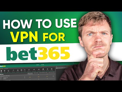 How to Use Bet365 With a VPN?