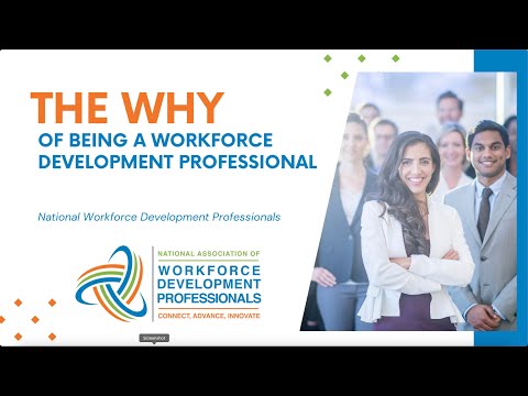 The Why: Understanding What Drives Workforce Development Professionals to Do What They Do