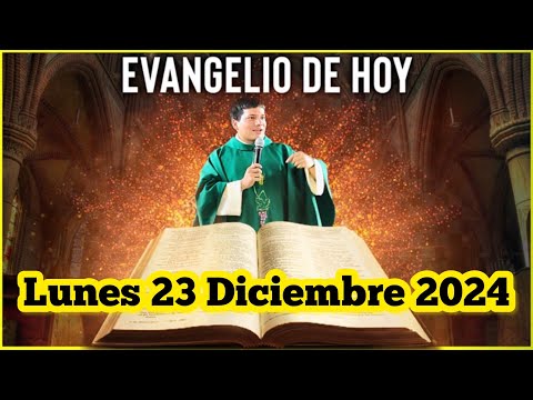 EVANGELIO DE HOY Lunes 23 Diciembre 2024 con el Padre Marcos Galvis