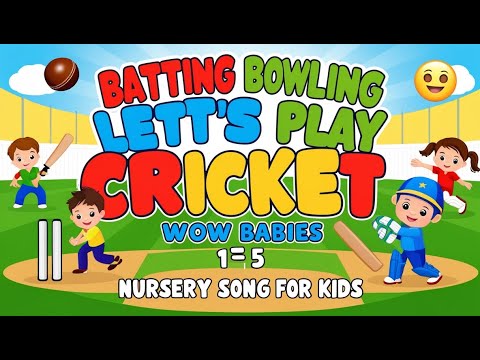 Batting Bowling Running|| Let’s Play Cricket|| Wow Babies|| Nursery Song For Kids|#kidssongs