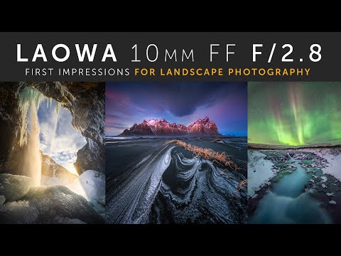 Laowa 10mm f/2.8 FF Lens First Impressions REVIEW for Landscape Photography