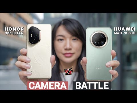 Honor 300 Ultra vs Huawei Mate 70 Pro+ Camera Test Comparison