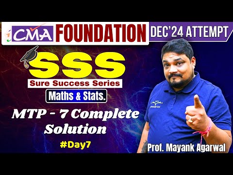 Business Maths & Stats.| MTP - 7 Complete Solution | CMA Foundation Dec'24 | By Prof. Mayank Agarwal